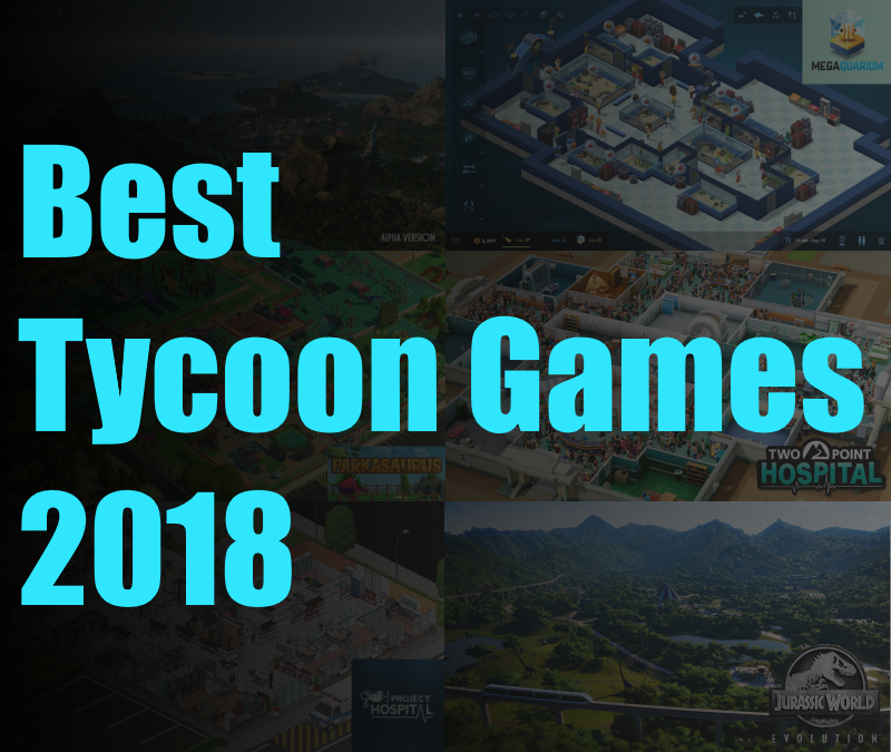 Best New Tycoon Simulation Management Games 2018 - 